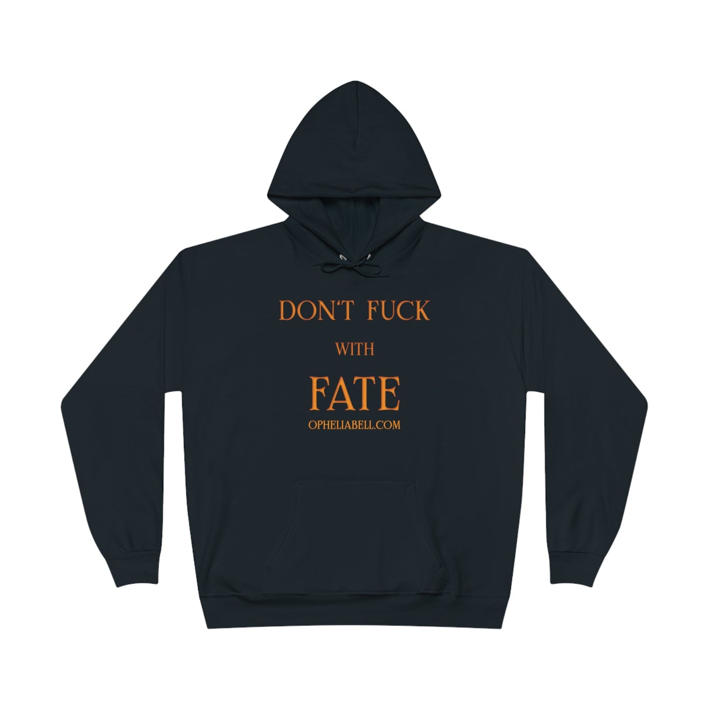 Don't F with Fate - Unisex EcoSmart® Pullover Hoodie Sweatshirt