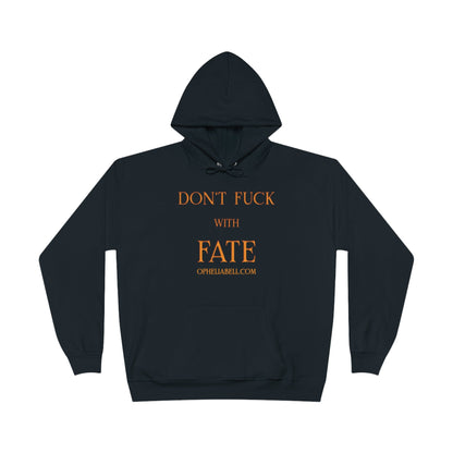 Don't F with Fate - Unisex EcoSmart® Pullover Hoodie Sweatshirt