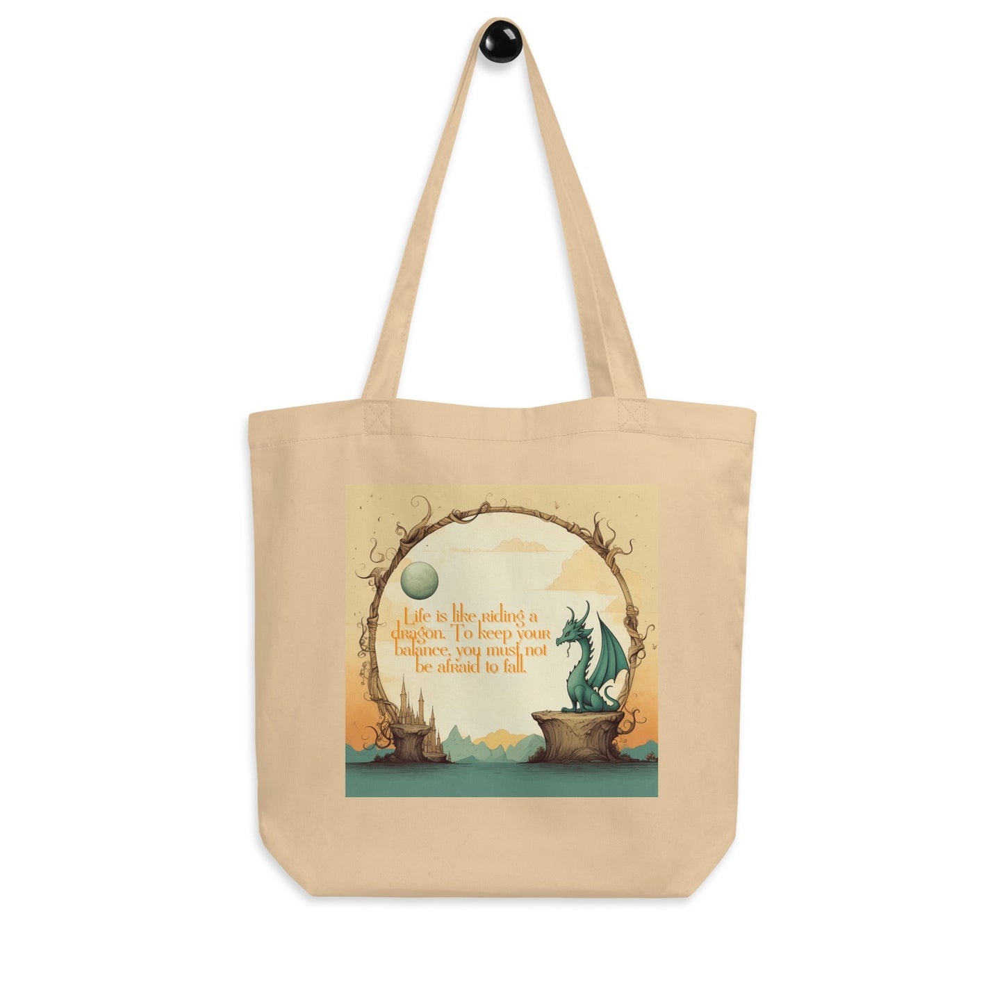 Dragon Wisdom "Life is like riding a dragon" - Eco Tote Bag